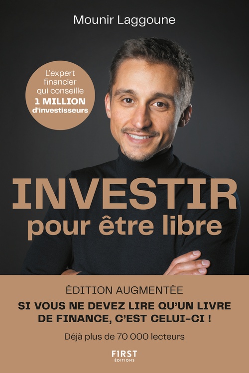 Couverture ebook de Investir pour être libre, édition augmentée, de Mounir Laggoune