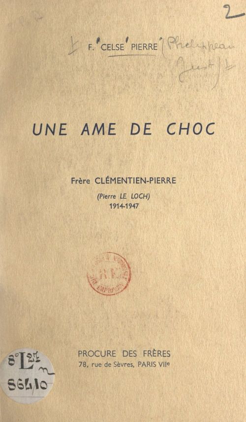 Couverture ebook de Une âme de choc : Frère Clémentin-Pierre (Pierre Le Loch), 1914-1947, de Celse-Pierre, Philippeau Just