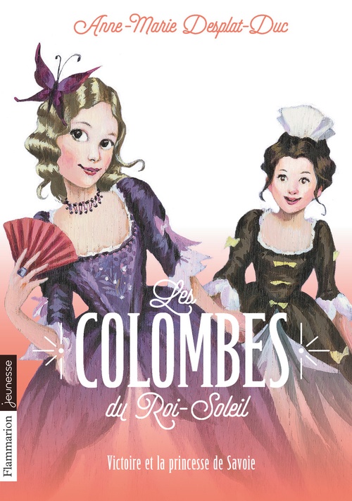 Couverture ebook de Les Colombes du Roi-Soleil (Tome 12) - Victoire et la princesse de Savoie, de Anne-Marie Desplat-Duc