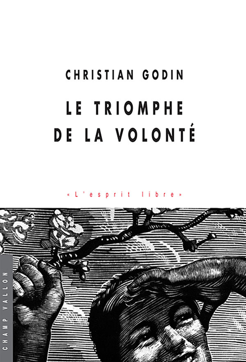 Couverture ebook de Le triomphe de la volonté, de Christian Godin