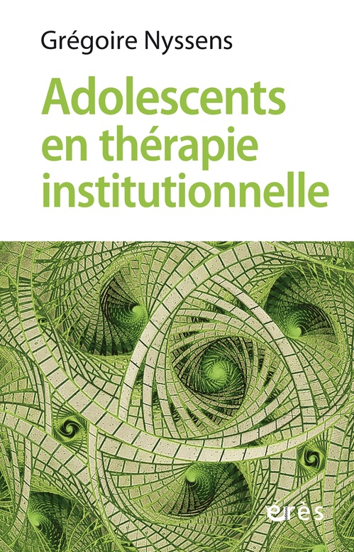 Couverture ebook de Adolescents en thérapie institutionnelle, de Grégoire Nyssens