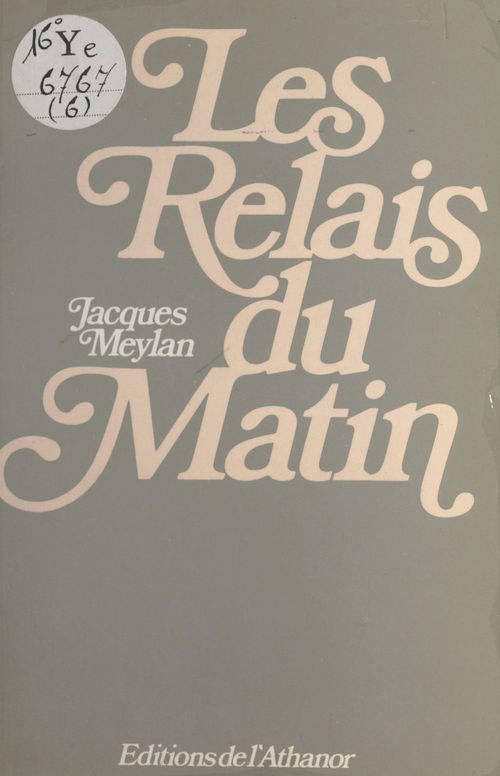 Couverture ebook de Les relais du matin, de Jacques Meylan