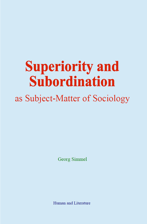 ebook cover of Superiority and Subordination as Subject-Matter of Sociology, by Georg Simmel