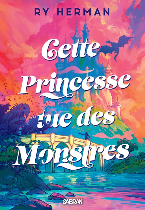 Couverture ebook de Cette Princesse tue des monstres (e-book), de Ry Herman