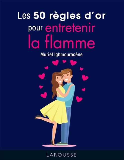 ebook cover of Les 50 règles d'or pour entretenir la flamme, by Muriel Ighmouracène