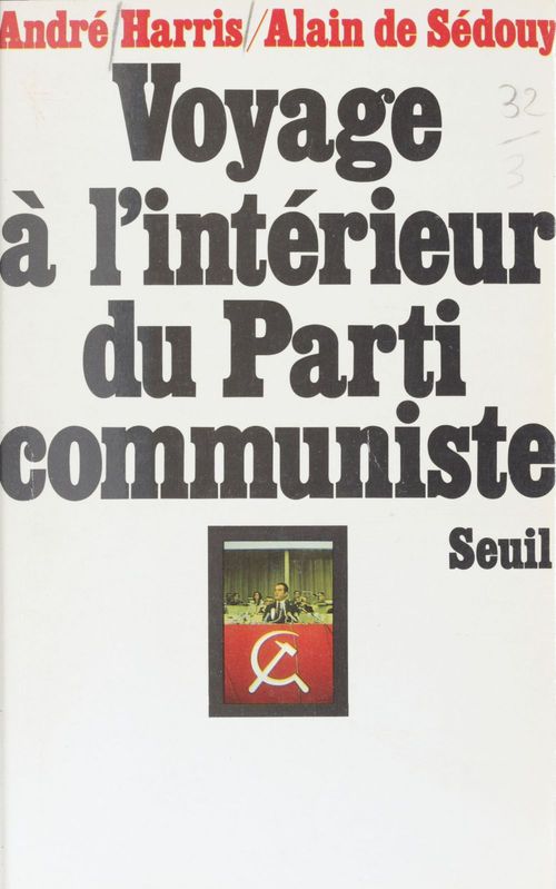 ebook cover of Voyage à l'intérieur du Parti communiste, by Alain De Sedouy, Andre Harris