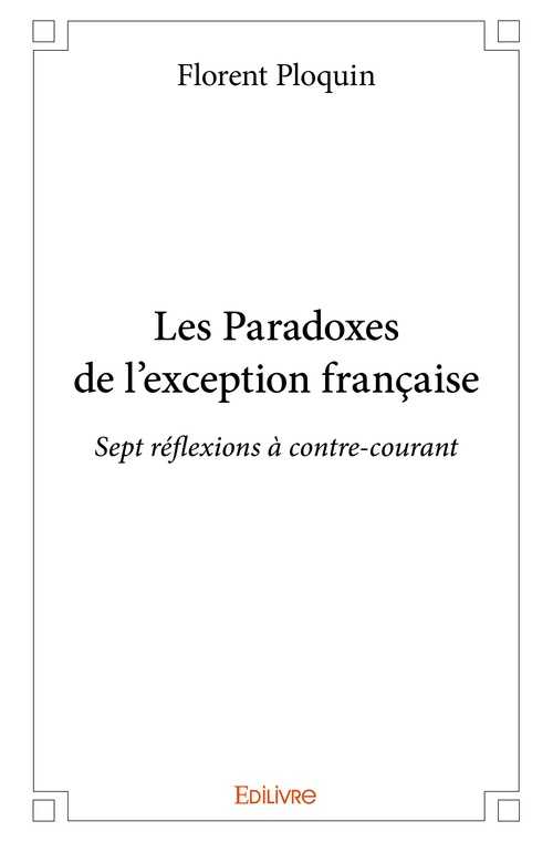 Couverture ebook de Les Paradoxes de l´exception française, de Florent Ploquin
