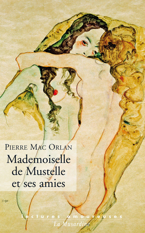 ebook cover of Mademoiselle de Mustelle et ses amies, by Pierre Mac orlan