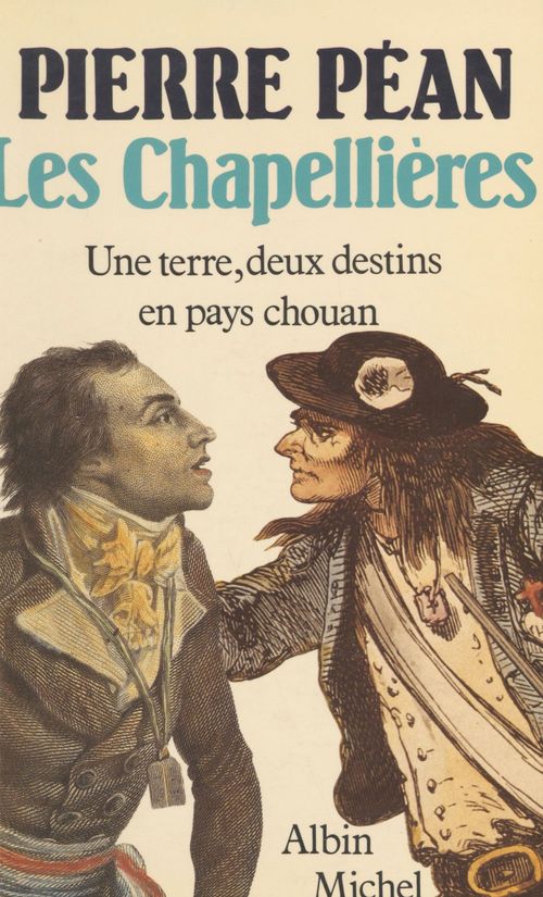 ebook cover of Les Chapellières : une terre, deux destins en pays chouan, by Pierre Péan