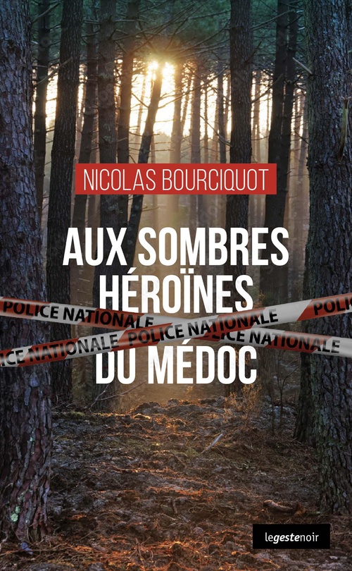 Couverture ebook de Aux sombres héroïnes du Médoc, de Nicolas Bourciquot