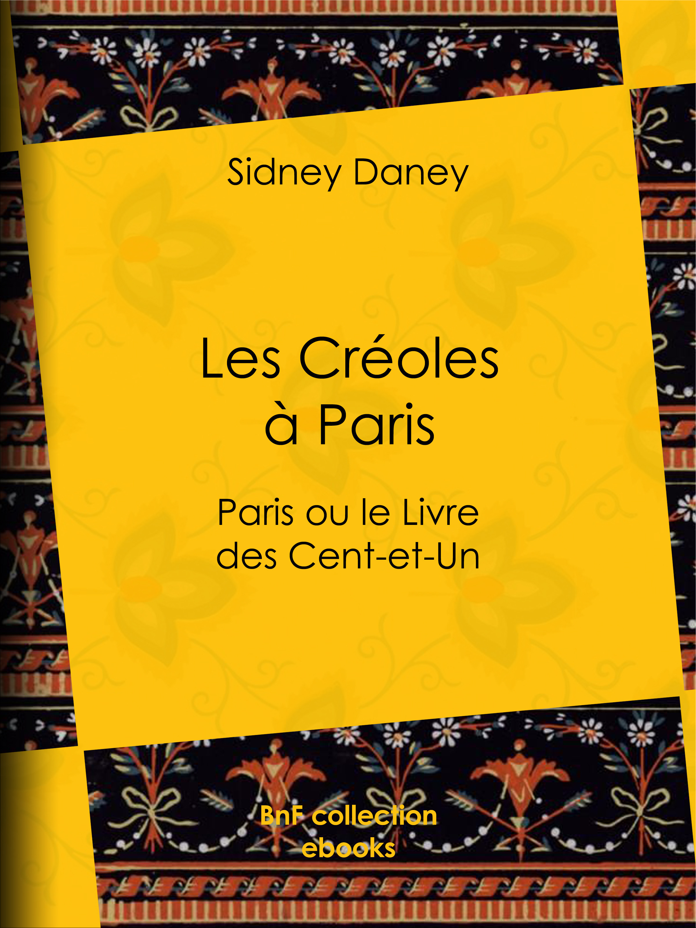 Couverture ebook de Les Créoles à Paris, de Sidney Daney