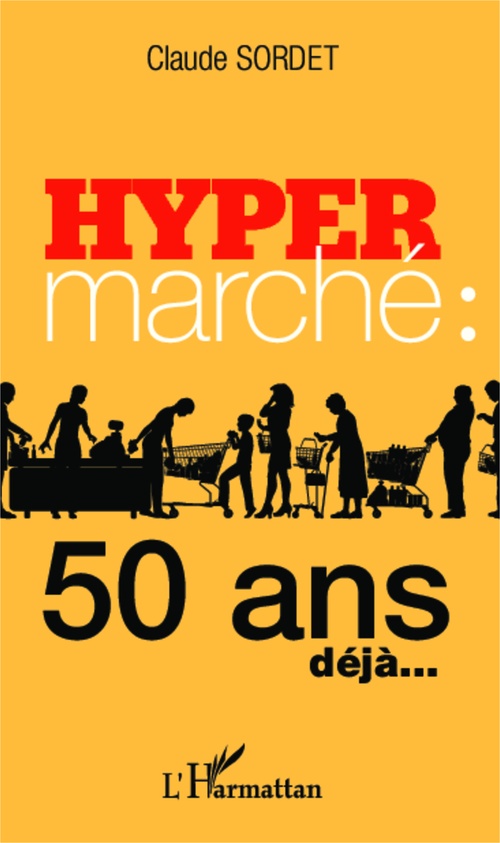 Couverture ebook de Hypermarché : 50 ans déjà..., de Claude Sordet