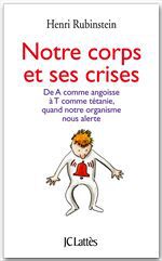 ebook cover of Notre corps et ses crises, by Henri Rubinstein