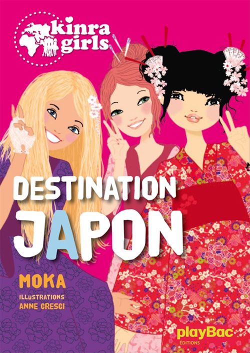 ebook cover of Kinra Girls - Destination Japon - tome 5, by Anne Cresci, Moka