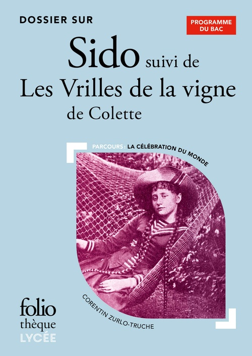 Couverture ebook de Dossier sur Sido suivi de Les Vrilles de la vigne de Colette - BAC 2026, de Corentin Zurlo-truche