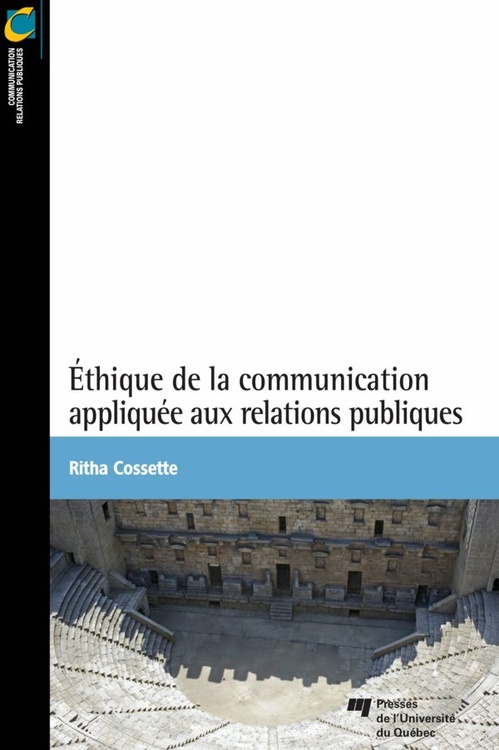 Couverture ebook de Éthique de la communication appliquée aux relations publiques, de Ritha Cossette