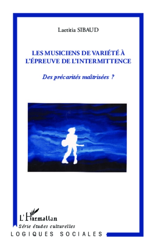 ebook cover of Les musiciens de variété à l'épreuve de l'intermittence, by Laetitia Sibaud