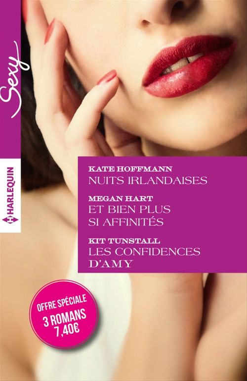 Couverture ebook de Nuits irlandaises - Et bien plus si affinités - Les confidences d'Amy, de Megan Hart, Kate Hoffmann, Kit Tunstall