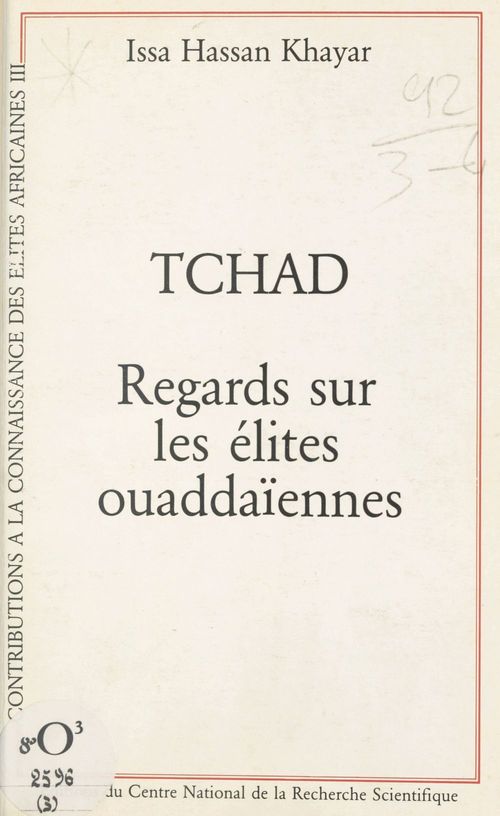 Couverture ebook de Tchad, regards sur les élites ouaddaïennes, de Issa Hassan Khayar