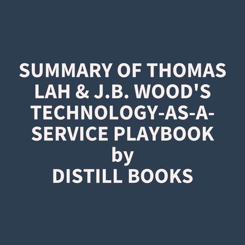Couverture audiobook de Summary of Thomas Lah & J.B. Wood's Technology-as-a-Service Playbook, de Distill Books