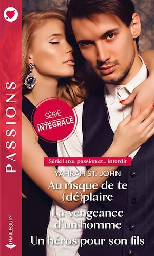 ebook cover of Au risque de te (dé)plaire - La vengeance d'un homme - Un héros pour son fils, by Yahrah St. John