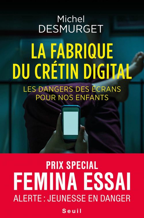 Couverture ebook de La fabrique du crétin digital - Les dangers des écrans pour nos enfants, de Michel Desmurget