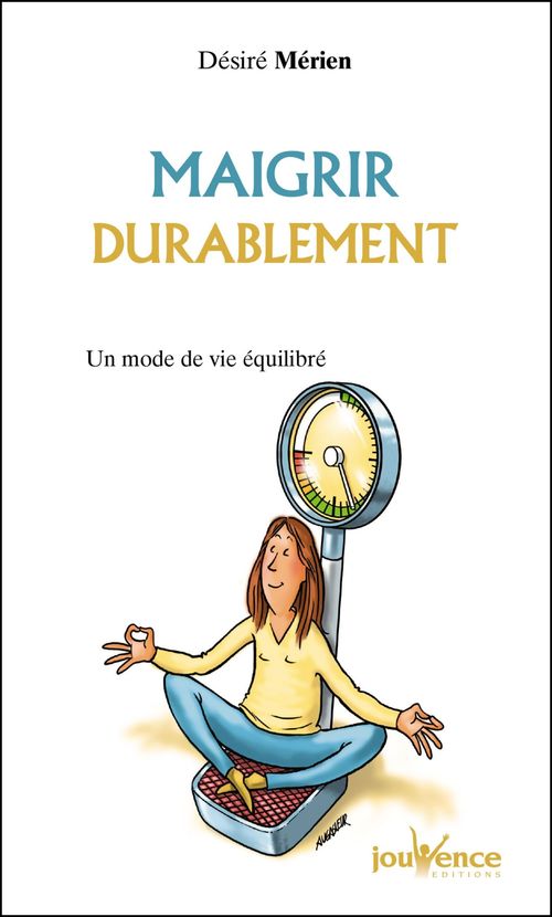 Couverture ebook de Maigrir durablement, de Désiré Mérien