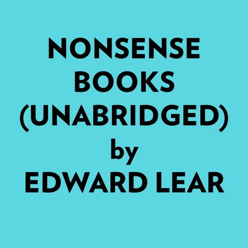 Couverture audiobook de Nonsense Books (Unabridged), de Edward Lear