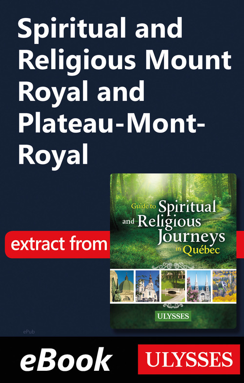 Couverture ebook de Spiritual and Religious Mount Royal and Plateau-Mont-Royal, de Siham Jamaa