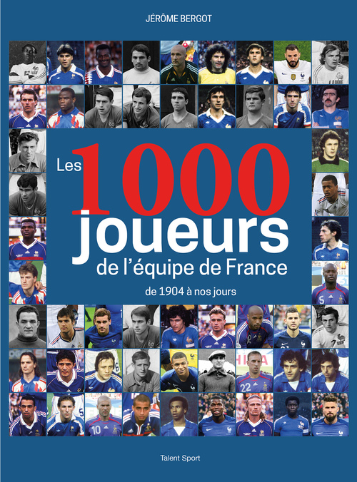 ebook cover of Les 1000 joueurs de l'équipe de France, by Jérôme Bergot