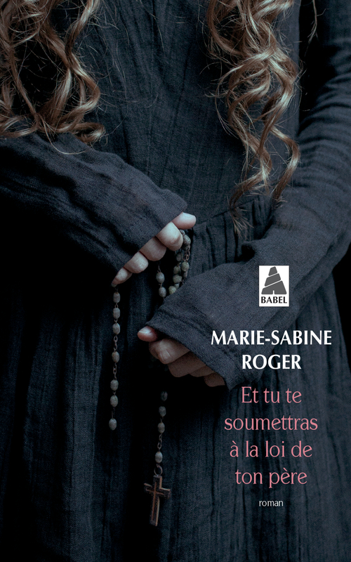 ebook cover of Et tu te soumettras à la loi de ton père, by Marie-Sabine Roger