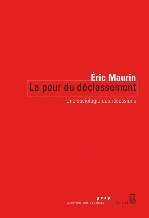Couverture ebook de La Peur du déclassement, de Eric Maurin