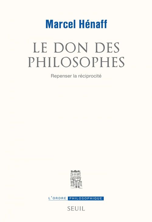 ebook cover of Le Don des philosophes. Repenser la réciprocité, by Marcel Hénaff