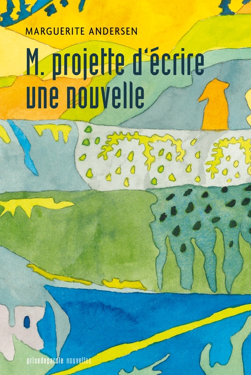Couverture ebook de M. projette d´écrire une nouvelle, de Marguerite Andersen