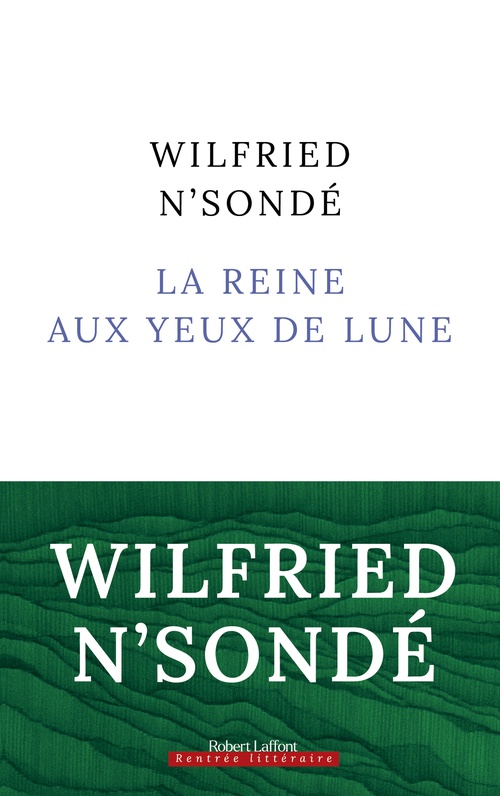 Couverture ebook de La Reine aux yeux de lune, de Wilfried N'Sondé
