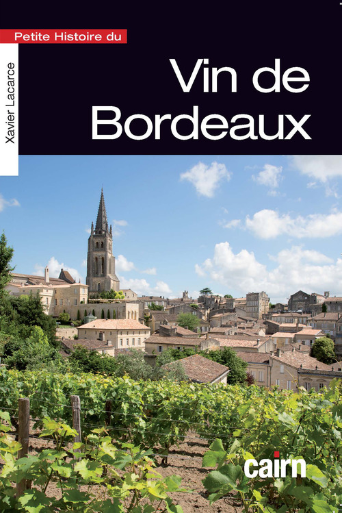 ebook cover of Petite histoire du vin de Bordeaux, by Xavier Lacarce
