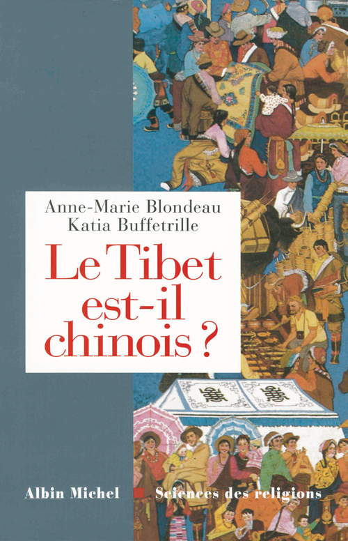 Couverture ebook de Le Tibet est-il chinois ?, de Anne-Marie Blondeau, Katia Buffetrille