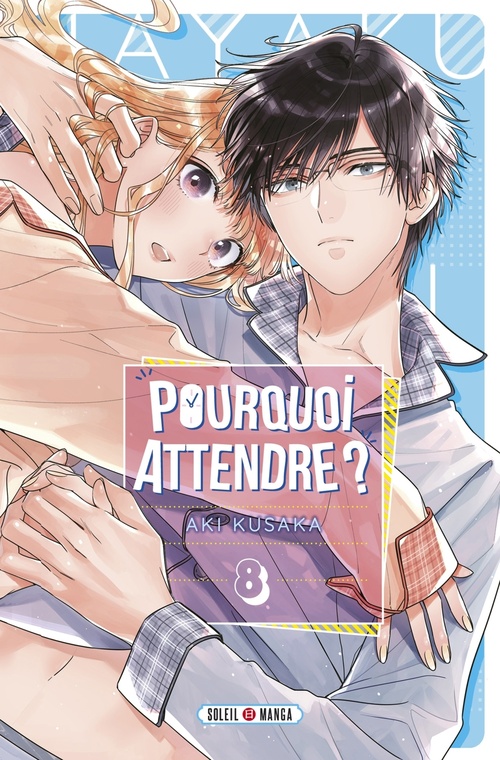 Couverture ebook de Pourquoi Attendre ? T08, de Aki Kusaka