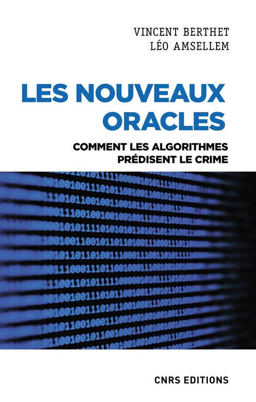 ebook cover of Les nouveaux oracles. Comment les algorithmes prédisent le crime, by Léo Amsellem, Vincent Berthet