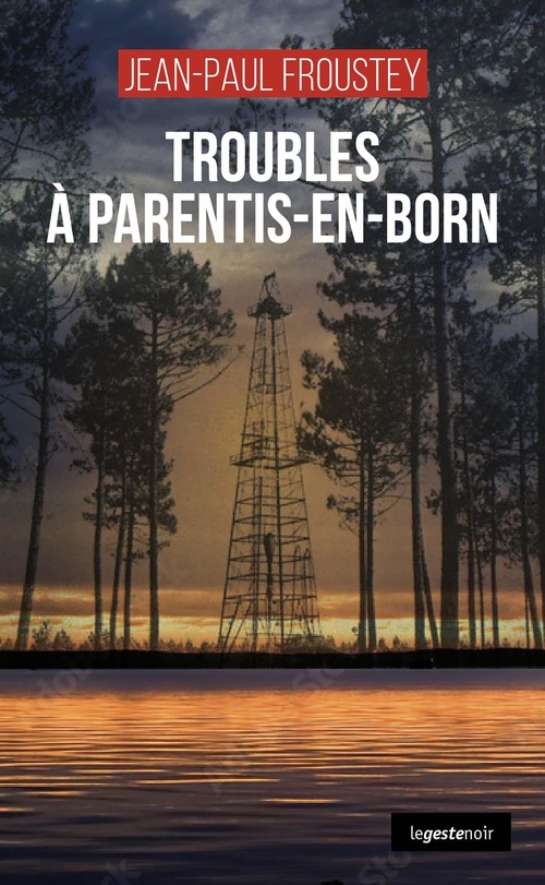 Couverture ebook de Troubles a Parentis-en-Born, de Jean-Paul Froustey