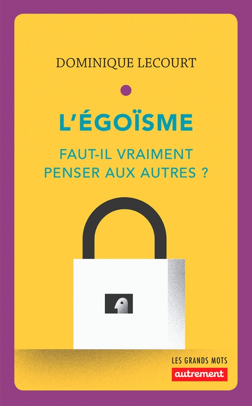 Couverture ebook de L'égoïsme, de Dominique Lecourt