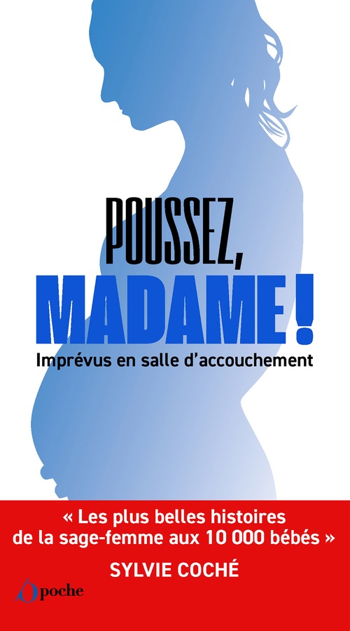 Couverture ebook de Poussez Madame ! Les confessions d'une sage-femme, de Sylvie Coché