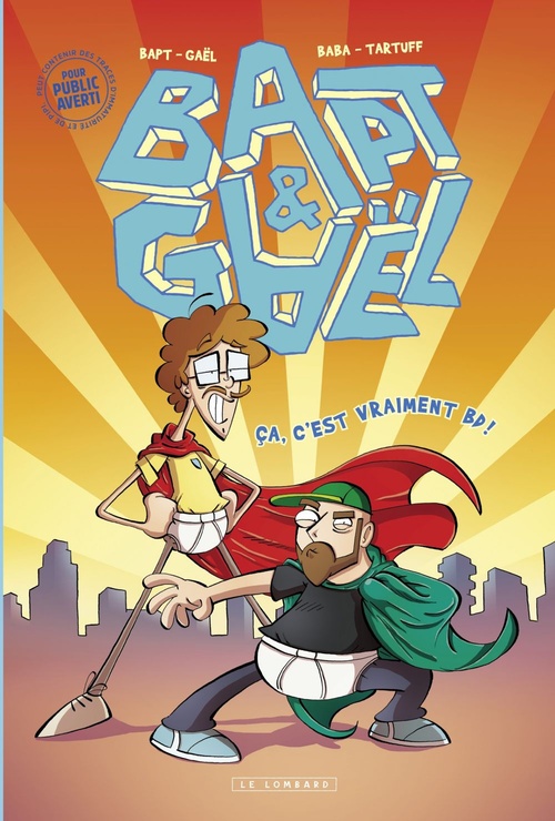 Couverture ebook de Bapt et Gaël - tome 0 - Ça, c'est vraiment BD !, de Baba, Baptiste Lorber, Gael Mectoob