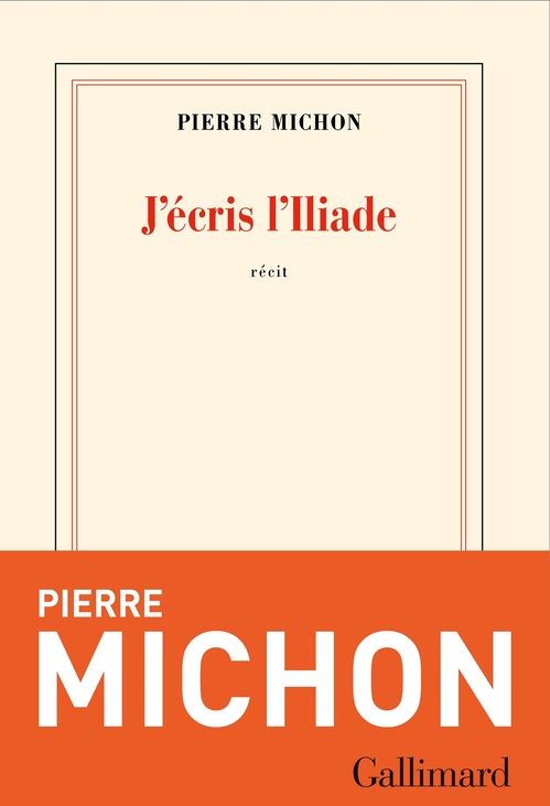 Couverture ebook de J'écris l'Iliade, de Pierre Michon
