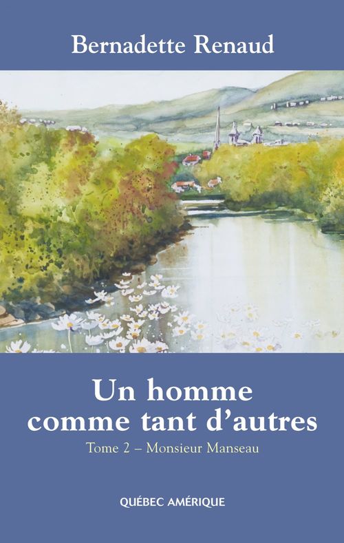 Couverture ebook de Un homme comme tant d'autres Tome 2 - Monsieur Manseau, de Renaud Bernadette