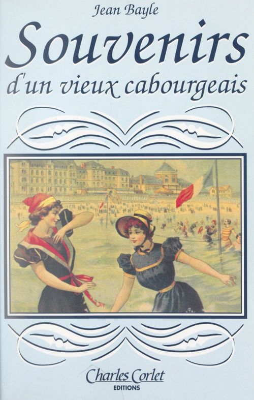 Couverture ebook de Souvenirs d'un vieux Cabourgeais, de Jean Bayle