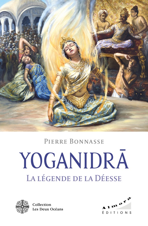 ebook cover of YOGANIDRÂ - La légende de la Déesse - Le pèlerinage vers la conscience et la joie d'être, by Pierre Bonnasse