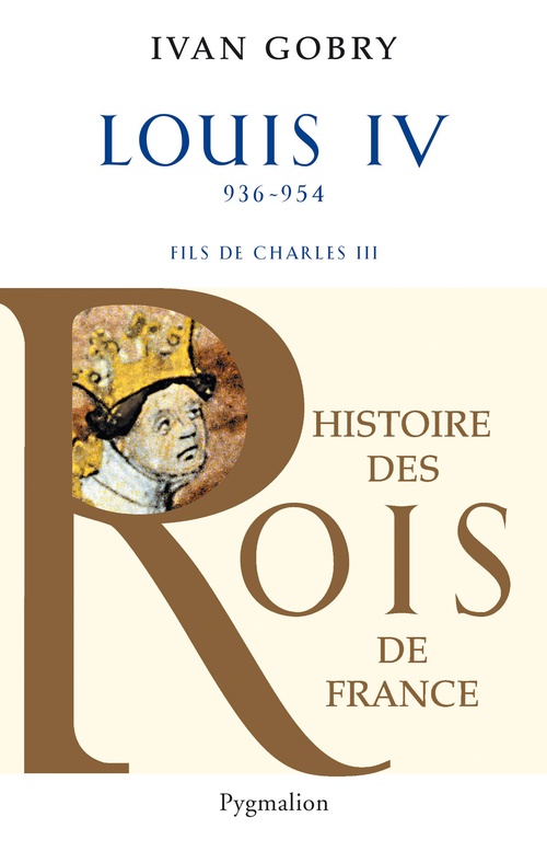 ebook cover of Louis IV (936 - 954). Fils de Charles III, by Ivan Gobry