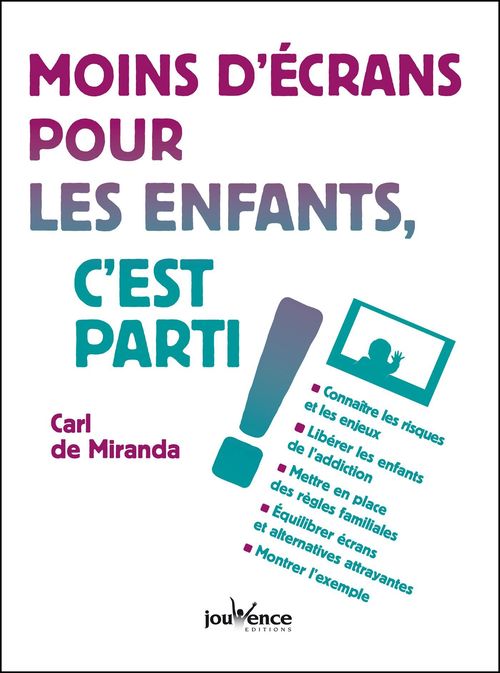 Couverture ebook de Moins d'écrans pour les enfants, c'est parti !, de Carl de Miranda
