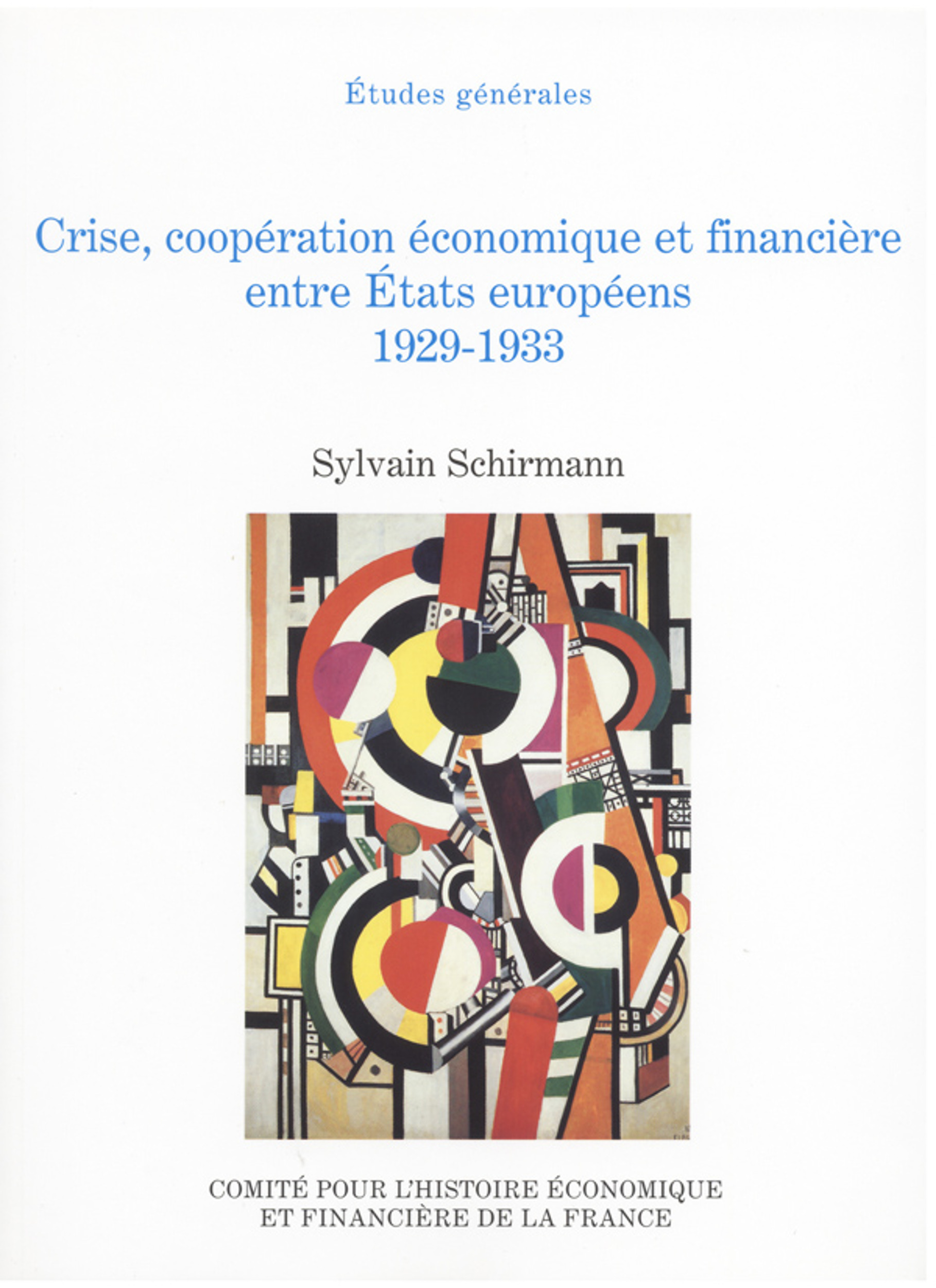 Couverture ebook de Crise, coopération économique et financière entre États européens, 1929-1933, de Sylvain Schirmann
